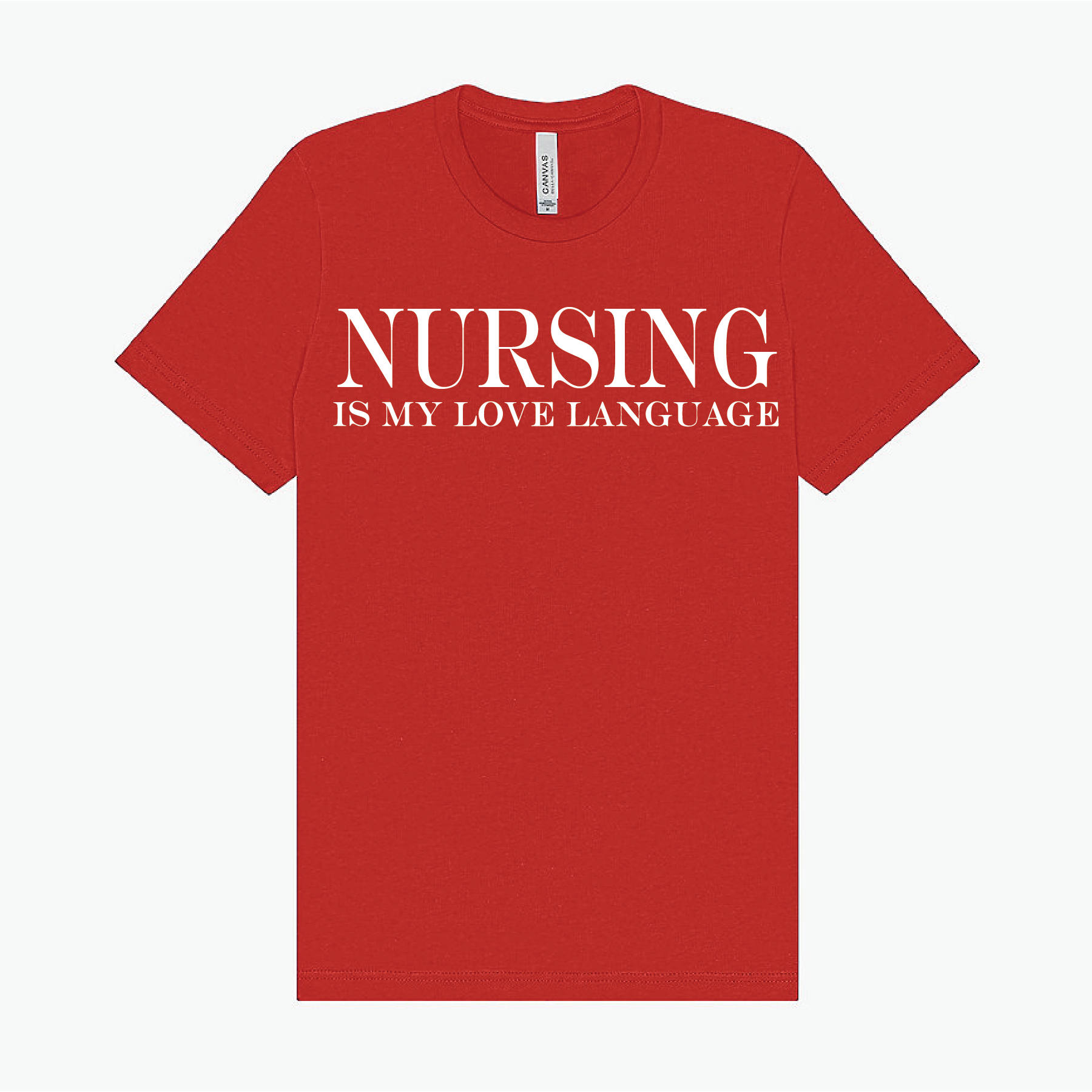 Nursing is my love language T-Shirt