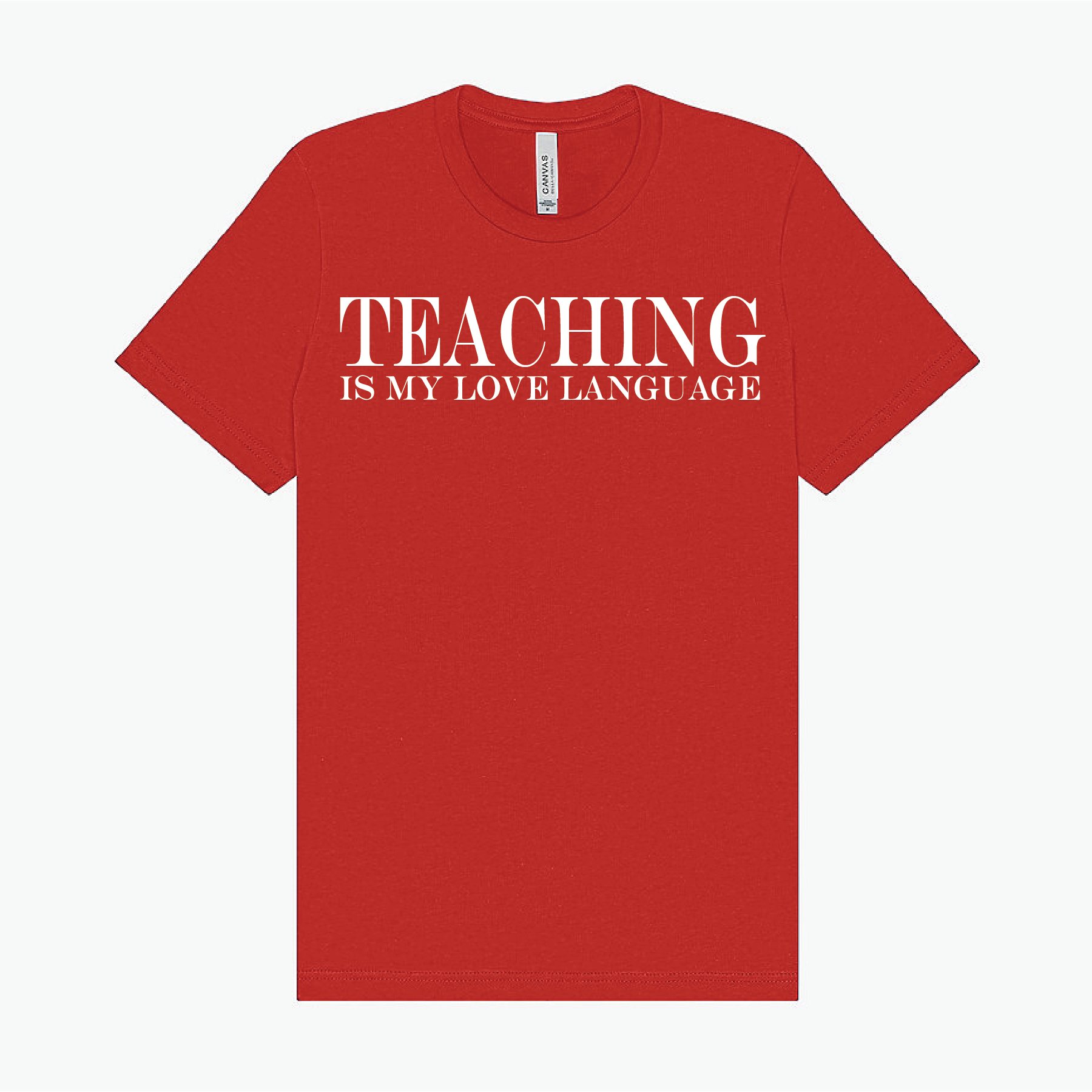 Teaching is my love language T-Shirt