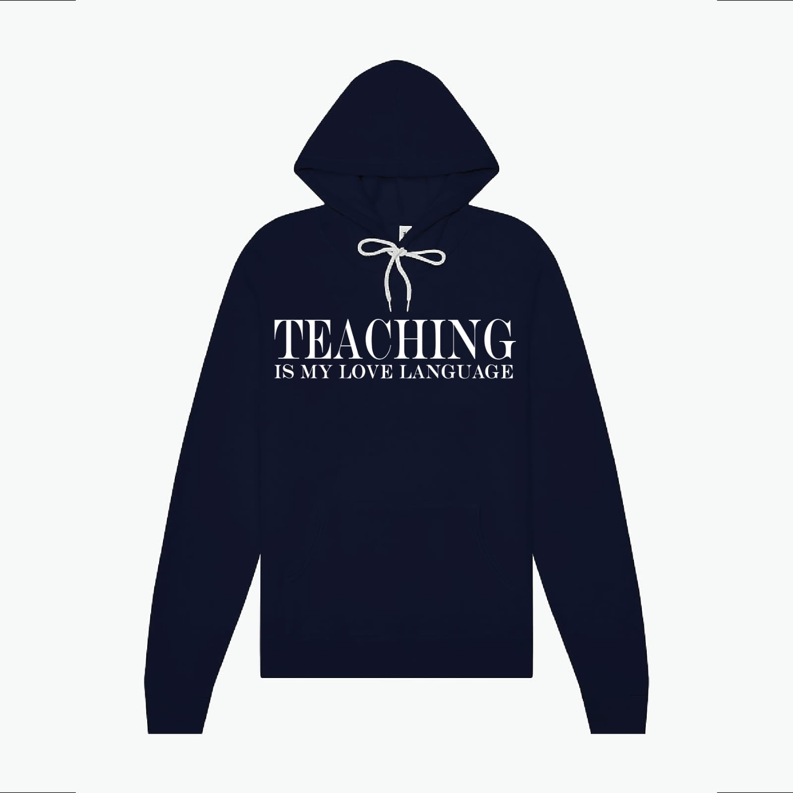 Teaching is my love language Hoodie