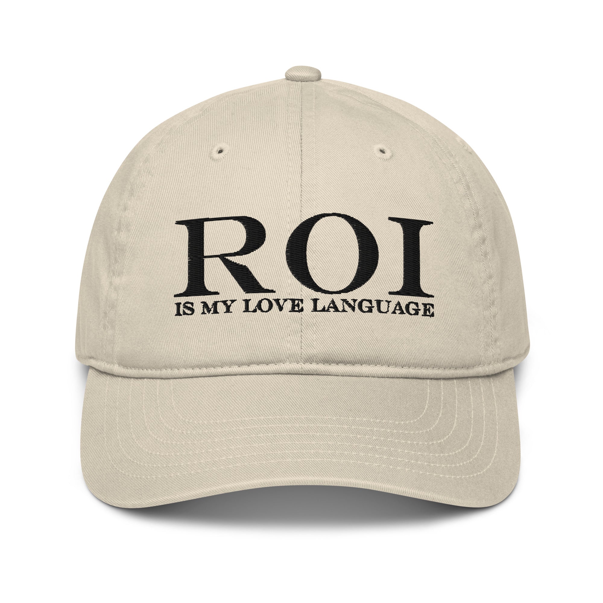 ROI is my love language Organic Baseball Cap Embroidered