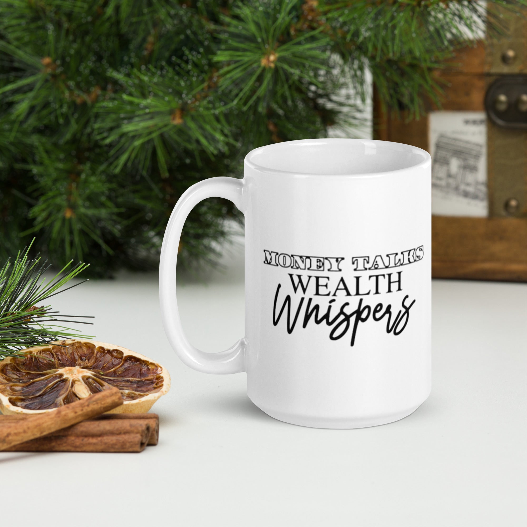 Money Talks Wealth Whispers White Classic Coffee Cup